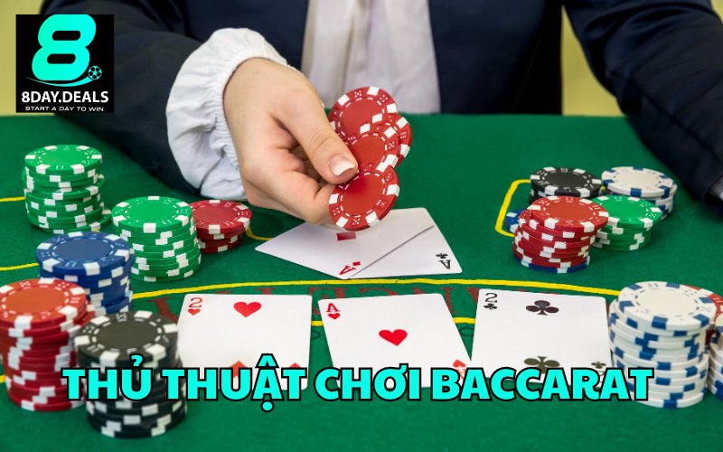 Thủ thuật chơi Baccarat cực hay từ cao thủ